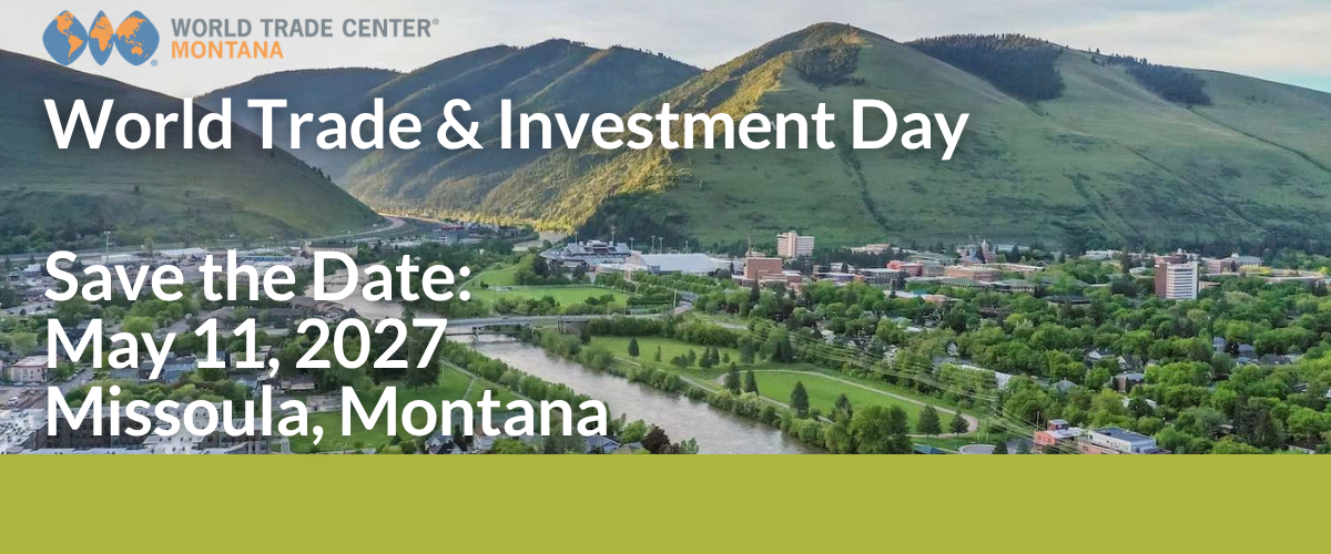 2027 World Trade & Investment Day in Missoula 2027 World Trade & Investment Day in Missoula